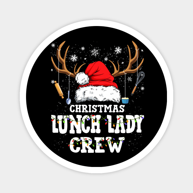 Christmas Lunch Lady Crew Santa Hat Reindeer Xmas Gift Magnet by Danielsmfbb